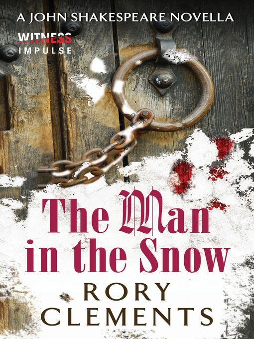 Title details for The Man in the Snow by Rory Clements - Available
